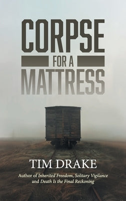 Corpse for a Mattress by Drake, Tim