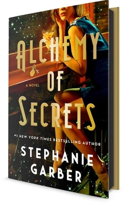 Alchemy of Secrets by Garber, Stephanie