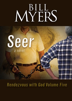 Seer: Rendezvous with God Volume Five by Myers, Bill