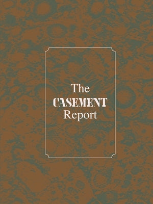 The Casement Report by Casement, Roger