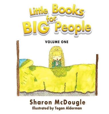 Little Books for Big People: Volume One by McDougle, Sharon