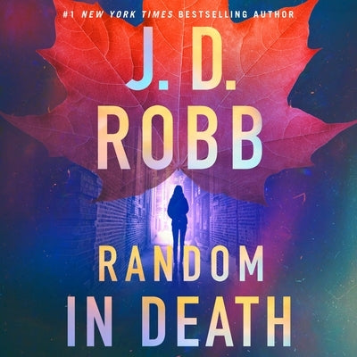 Random in Death: An Eve Dallas Novel by Robb, J. D.