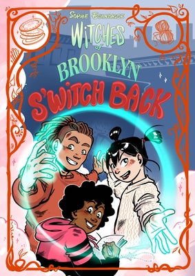 Witches of Brooklyn: s'Witch Back: (A Graphic Novel) by Escabasse, Sophie