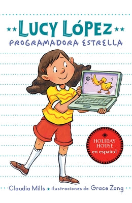 Lucy López: Programadora Estrella by Mills, Claudia