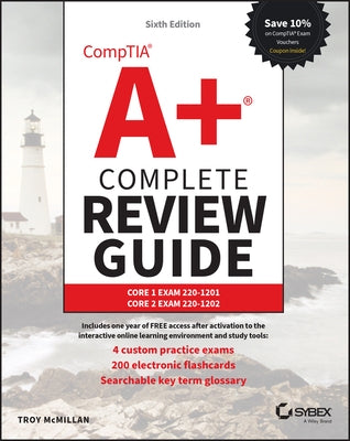 Comptia A+ Complete Review Guide: Core 1 Exam 220-1201 and Core 2 Exam 220-1202 by McMillan, Troy
