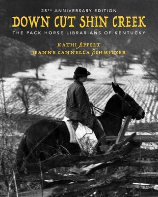 Down Cut Shin Creek by Appelt, Kathi