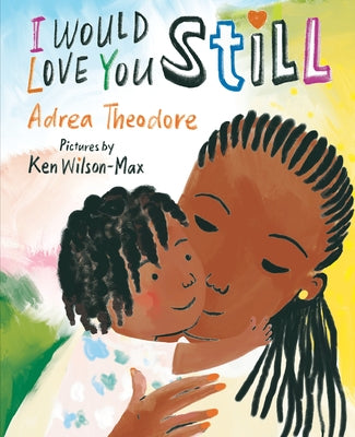 I Would Love You Still by Theodore, Adrea