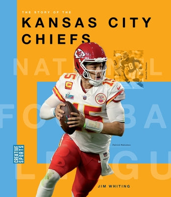 The Story of the Kansas City Chiefs by Whiting, Jim