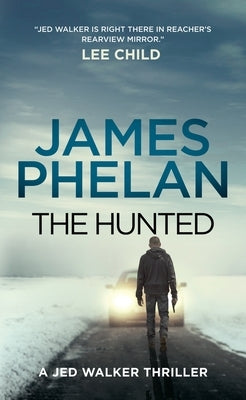 The Hunted by Phelan, James