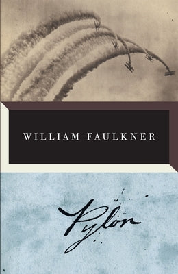 Pylon by Faulkner, William