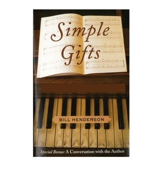 Simple Gifts: The Hymns of My Life, a Memoir by Henderson, Bill