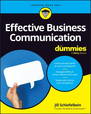 Effective Business Communication for Dummies by Jill Schiefelbein