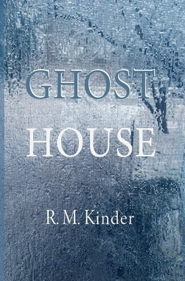 Ghost House by Kinder, R. M.