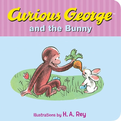 Curious George and the Bunny Board Book by Rey, H. A.