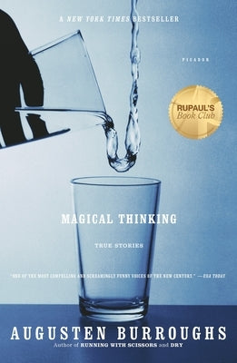 Magical Thinking: True Stories by Burroughs, Augusten