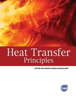 Heat Transfer Principles by Magdeleine, Artem Shlyakhov Marie