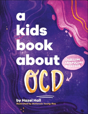 A Kids Book about Ocd by Hall, Hazel