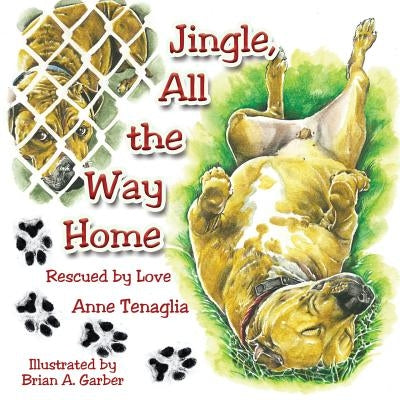 Jingle, All the Way Home: Rescued by Love by Tenaglia, Anne