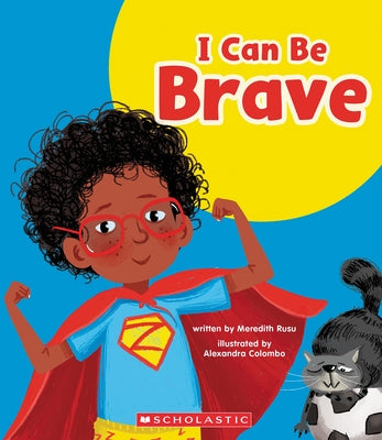 I Can Be Brave (Learn About: Your Best Self) by Rusu, Meredith