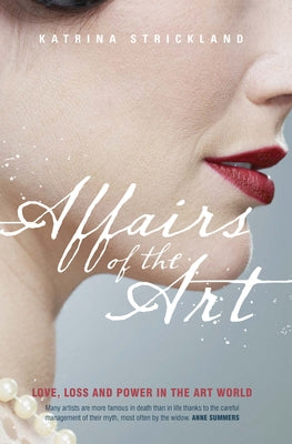 Affairs of the Art by Strickland, Katrina