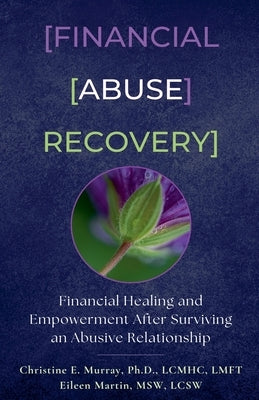 Financial Abuse Recovery by Murray, Christine E.