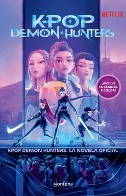 K-Pop Demon Hunters: La Novela Oficial / K-Pop Demon Hunters: The Official Deluxe Junior Novelization by Netflix