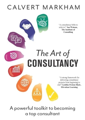 The Art of Consultancy by Markham, Calvert