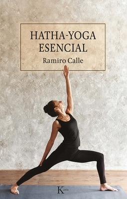 Hatha-Yoga Esencial by Calle, Ramiro