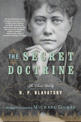 The Secret Doctrine: The Classic Work, Abridged and Annotated by Blavatsky, H. P.