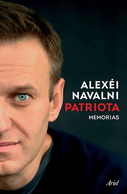 Patriota: Memorias / Patriot: A Memoir by Navalni, Alex?i