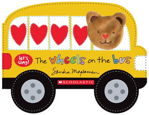 The Wheels on the Bus (a Let's Sing Board Book) by Magsamen, Sandra