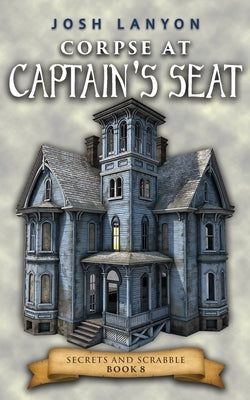 Corpse at Captain's Seat: An M/M Cozy Mystery by Lanyon, Josh