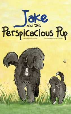 Jake and The Perspicacious Pup by Rokos, Meg