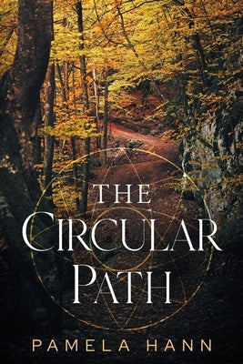 The Circular Path by Hann, Pamela