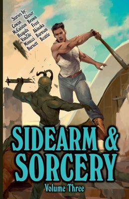 Sidearm & Sorcery Volume Three by Beattie, Bryce