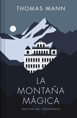 La Monta?a M?gica / The Magic Mountain by Mann, Thomas