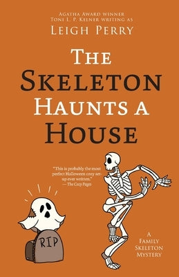 The Skeleton Haunts a House by Perry, Leigh