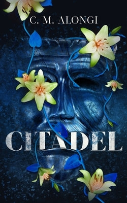 Citadel by Alongi, C. M.