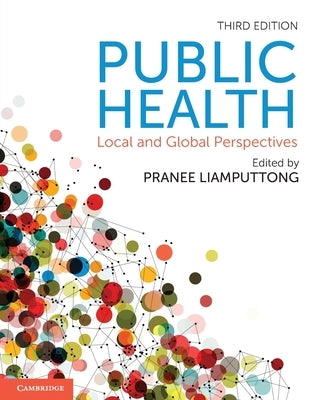 Public Health: Local and Global Perspectives by Liamputtong, Pranee