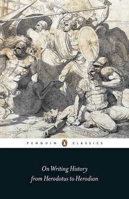 On Writing History from Herodotus to Herodian by Marincola, John M.