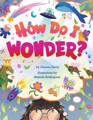 How Do I Wonder? by Davy, Gianna