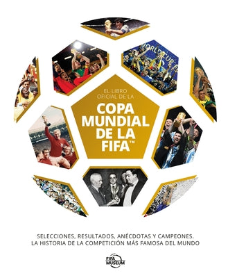 El Libro Oficial de la Copa Mundial de la Fifa by Fifa Museum