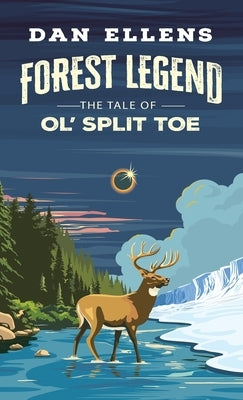Forest Legend: The Tale of Ol' Split Toe by Ellens, Dan