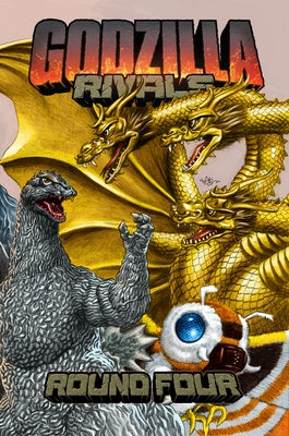 Godzilla Rivals: Round Four by Trujillo, Josh