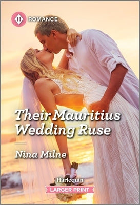 Their Mauritius Wedding Ruse by Milne, Nina