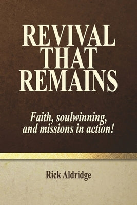Revival That Remains by Aldridge, Rick