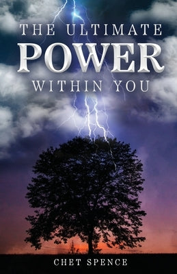 The Ultimate Power Within You by Spence, Chet