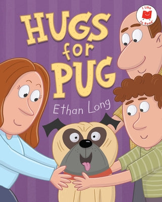 Hugs for Pug by Long, Ethan