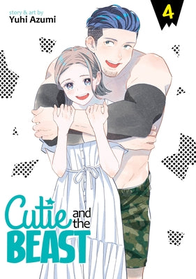 Cutie and the Beast Vol. 4 by Azumi, Yuhi