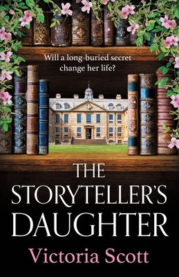 The Storyteller's Daughter by Scott, Victoria